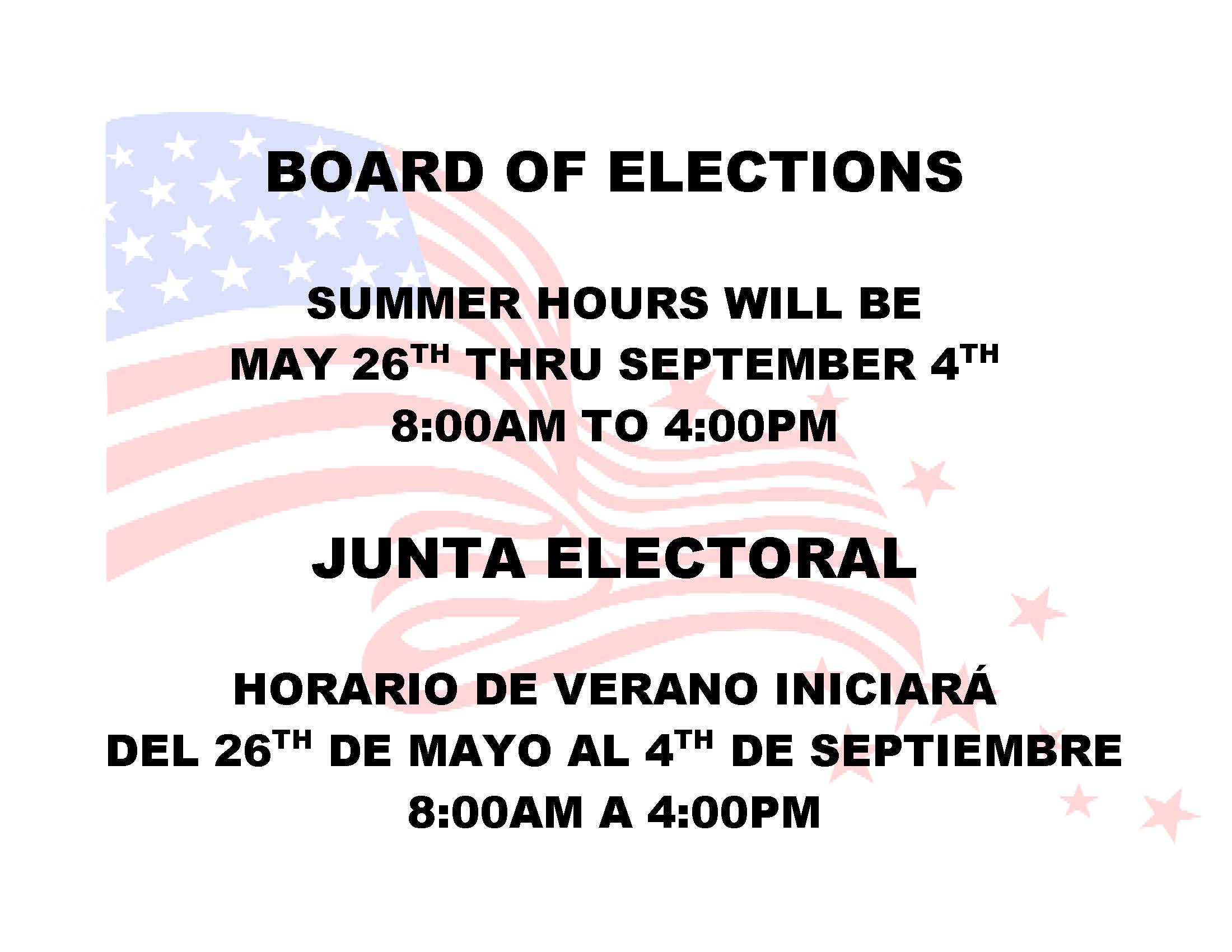 Board of Elections Summer Hours will be May 26 through September 4, 8 a.m. to 4 p.m.
