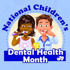 Children's Dental Health Month
